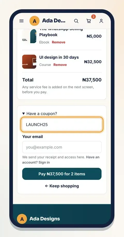 In the cart, buyers type the code in the "Have a coupon?" box