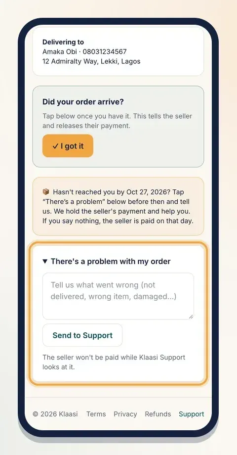 Customers can report a problem before the money is released