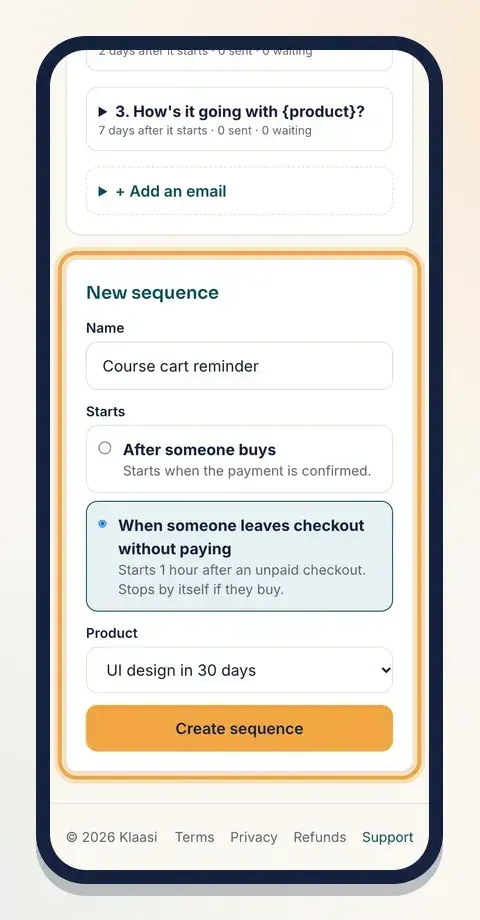 Name it, choose what starts it and which product, then tap Create sequence